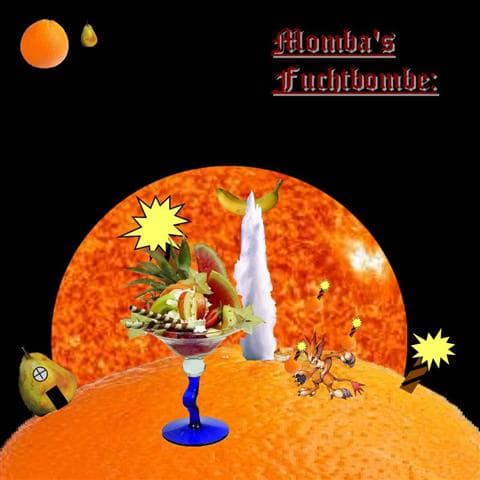 Momba’s Fruchtbombe