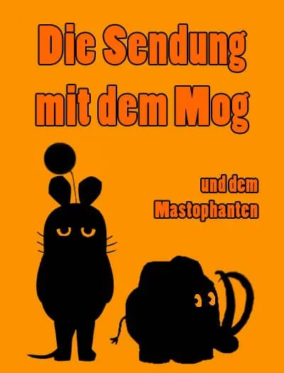Die Sendung mit dem Mog Bild